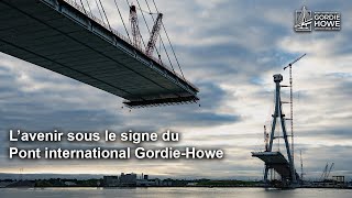 L’avenir sous le signe du Pont international Gordie-Howe