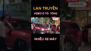 CSGT nói gì về clip kèm thông tin ô tô tông nhiều xe máy được lan truyền trên mạng xã hội? #shorts