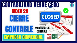 ✏📚 Como hacer el CIERRE CONTABLE de una empresa COMERCIAL | Contabilidad desde cero VIDEO 29