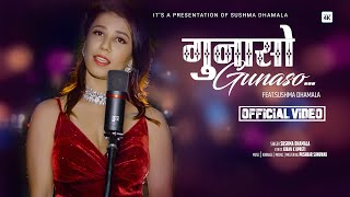 Gunaso By Sushma Dhamala || Sad Song || Pushkar Sunuwar 2022