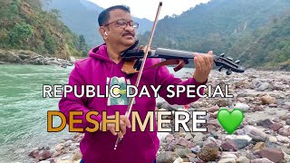 REPUBLIC DAY 2022 SPECIAL - Desh Mere - Bhuj Movie - Violin Cover