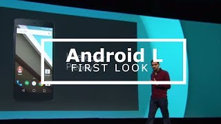 First Look : Android L New Features