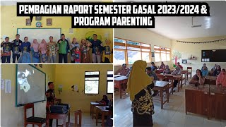 Pembagian Raport Semester Gasal 2023/2024 & Program Parenting oleh Wali Peserta Didik