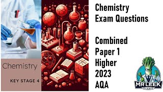 Chemistry Combined Paper 1 Higher 2023 AQA Questions