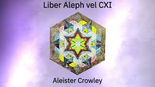 Aleister Crowley - Liber Aleph Audiobook (Chs 61-65)