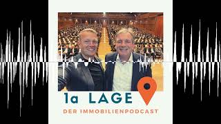 Lohnt es sich noch Immobilien zu kaufen? - 1a LAGE - Der Immobilienpodcast