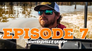 EPISODE 7 | THE CUT LINE SERIES | GUNTERSVILLE GRIND |