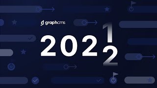 Looking back at GraphCMS in 2021