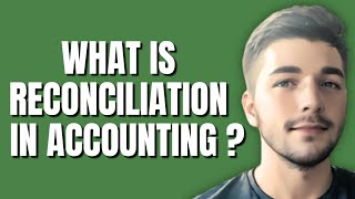 What Is  Reconciliation In Accounting?