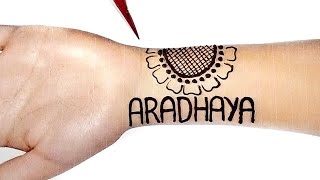 ARADHAYA name mehndi design| Latest name mehndi design| Aradhaya letter mehandi tattoos|