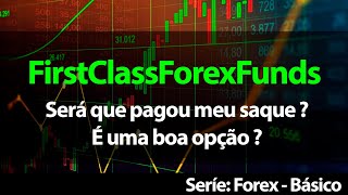 FOREX - First Class - Será que pagou meu saque ?