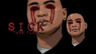 Thug Flow - SICK (Official Lyric Video) [Prod by. Enani]