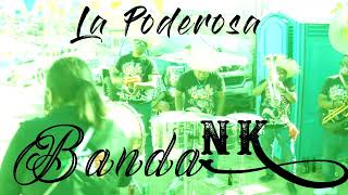 La Poderosa Banda NK