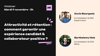 Attractivité & rétention : comment garantir une expérience candidat & collaborateur positive ?