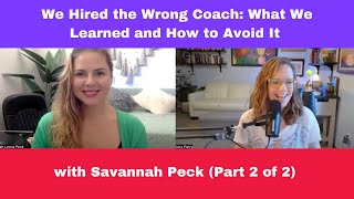 We Hired the Wrong Coach: What We Learned and How to Avoid It (Part 2 of 2)