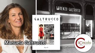 Il Circolo - Manuela Galtrucco "Galtrucco: una storia milanese" (26/05/21)