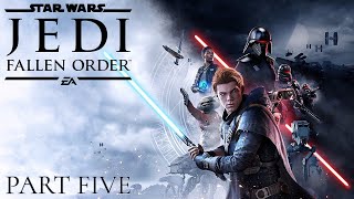 Star Wars Jedi: Fallen Order - First Playthrough PS5 - Part 5