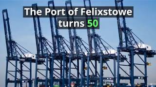 Felixstowe Port turns 50