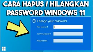 Cara Cepat Hapus Password Laptop Windows 11