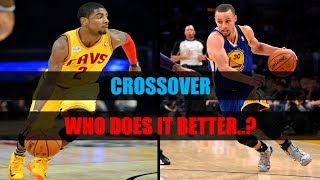 Who Does It Better? - CROSSOVER - Kyrie Irving Vs Stephen Curry