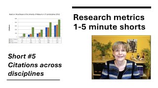 Research metrics 5 - Citations across disciplines - WoS Scopus Google Scholar