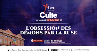 Culte du Vendredi 26 Juillet 2024 | L'OBSESSION DES DÉMONS PAR LA RUSE