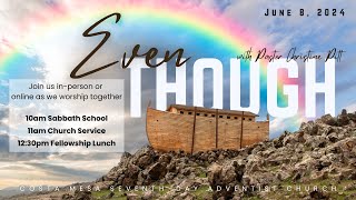 June 8, 2024 Church Service; "Even Though" with Pastor Christine Pitt