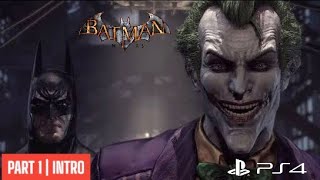 BATMAN RETURN TO ARKHAM (Arkham Asylum) PS4 PLAYTHROUGH WALKTHROUGH | PART 1 | THE JOKER