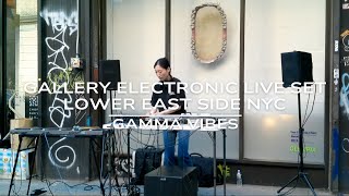 Gamma Vibes -  Street Electronic Live Set at Olympia Gallery(Lower East Side NYC)