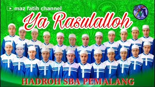 YA RASULALLOH HADROH SBA PEMALANG