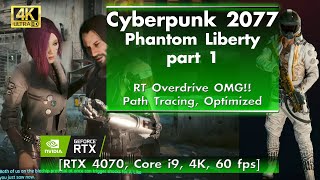 Cyberpunk 2077 Phantom Liberty - RT Overdrive OMG!! [RTX 4070, 4K, 60 fps]