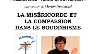 La miséricorde et la compassion dans le Bouddhisme - Marion Duvauchel - Colloque Eleutheros 12/3/16