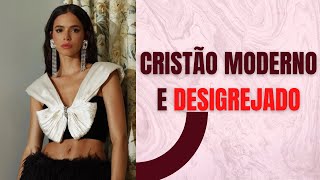 Por que o número de DESIGREJADOS aumentou? Bruna Marquezine é um exemplo.