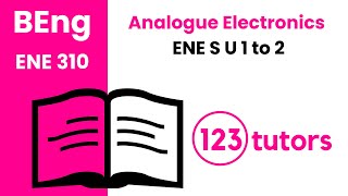 Analogue Electronics | ENE 310 | ENE S U 1 to 2 by 123tutors