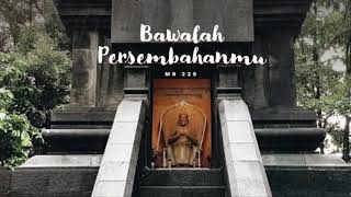 MB 228 — Bawalah Persembahanmu