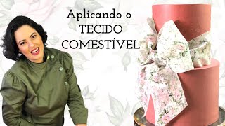 COMO APLICAR O TECIDO COMESTÍVEL NA DECORAÇÃO DE UM BOLO