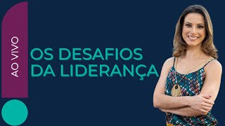 Os Desafios da Liderança | Nicole Tomazella | LIVE