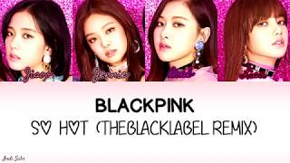 BLACKPINK - SO HOT (THEBLACKLABEL Remix) [Legendado | Tradução PT-BR] Color Coded