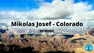 Mikolas Josef - Colorado (8D Music)