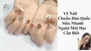 Vẽ Nail Chuẩn Hàn Quốc Siêu Nhanh Cho Người Mới Học Cần Biết