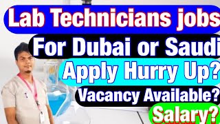 How to become a Lab technician in DUBAI, UAE , SAUDI ARABIA | Lab technician jobs in SAUDI, Dubai