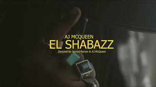 AJ McQueen - El Shabazz (Official Video)