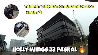 TEMPAT CINEMATIC MUHAMAD ZAKA DI HOLLY WINGS 23 PASKAL BANDUNG 🔥 || BEHIND THE SCENES #part3