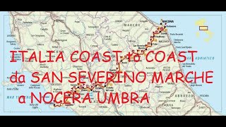 ITALIA COAST to COAST da san severino marche a nocera umbra