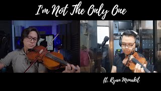 I'm Not The Only One - Violin Cover by RiyaJane Yulde x @waaaaayan