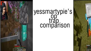 Yessmartypie's op trap comparison