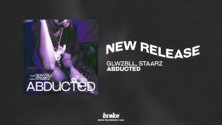 glwzbll, Staarz - Abducted