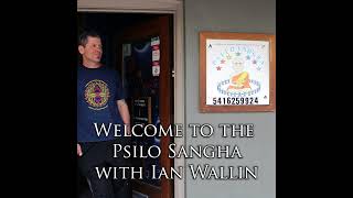 Episode 290: Welcome to the Psilo Sangha with Ian Wallin