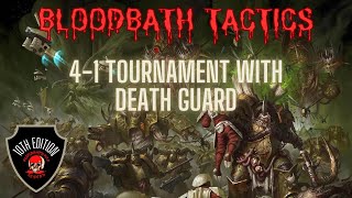 Bloodbath Tactics: Recounting a 4-1 Tournament Run with competitive 40k Death Guard