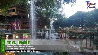 Tạ Đời - Mai Tiến Đạt Karaoke